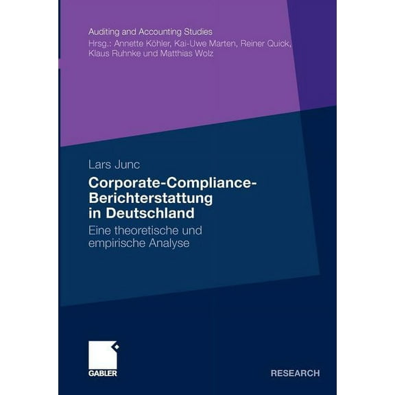 Auditing and Accounting Studies Corporate-Compliance-Berichterstattung in Deutschland: Eine Theoretische Und Empirische Analyse, (Paperback)