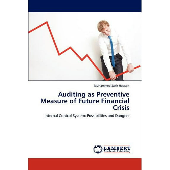Auditing as Preventive Measure of Future Financial Crisis (Paperback)