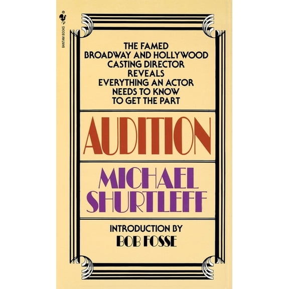Audition: Everything an Actor Needs to Know to Get the Part, (Paperback)