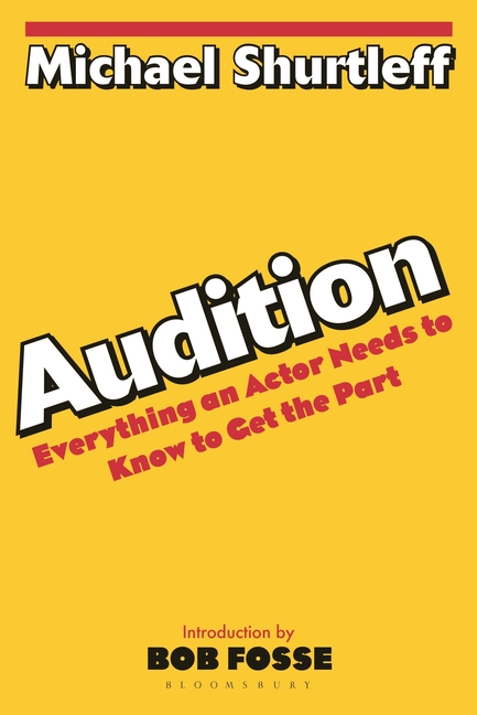 Audition: Everything an Actor Needs to Know to Get the Part, (Paperback)
