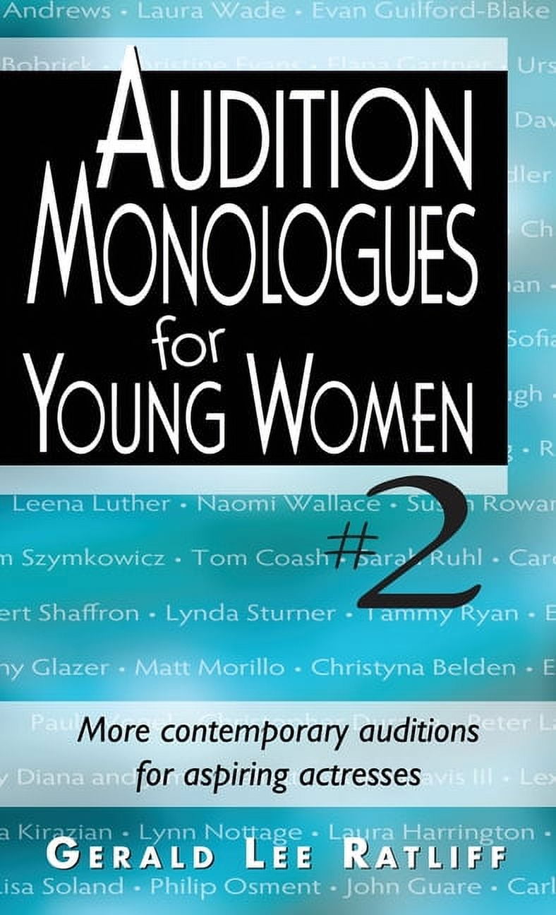 Audition Monologues for Young Women #2: More Contemporary Auditions for Aspiring Actresses ...