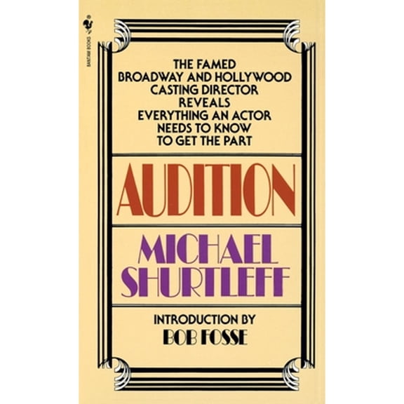 Pre-Owned Audition: Everything an Actor Needs to Know to Get the Part (Mass Market Paperback) 0553272950 9780553272956