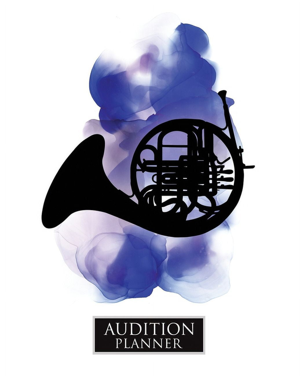Audition Planner FRENCH HORN Audition Planner 120 Pages / 60