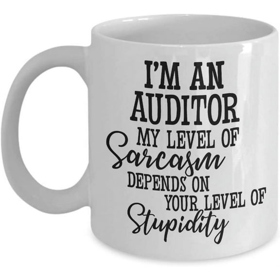 Auditor Mug for Husband Gift for Internal Auditors Coding Gift for Men and Women Gag Gifts for Accountant My Level of Sarcasm Funny Tea Cup