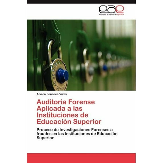 Auditoria Forense Aplicada a las Instituciones de Educacin Superior