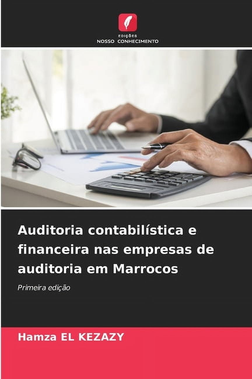 Auditoria contabilÃ­stica e financeira nas empresas de auditoria em Marrocos, (Paperback)
