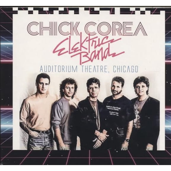 Chick Corea Elektric Band Auditorium Theatre, Chicago (CD) Album