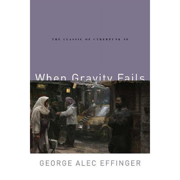The Audran Sequence: When Gravity Fails : The Classic of Cyberpunk SF (Series #1) (Edition 1) (Paperback)