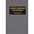 thumbnail image 1 of Pre-Owned Audrey Hepburn: A Bio-Bibliography (Hardcover) 0313289093 9780313289095, 1 of 1
