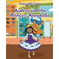 thumbnail image 1 of Audrey and the Princess Annabella (Paperback), 1 of 1