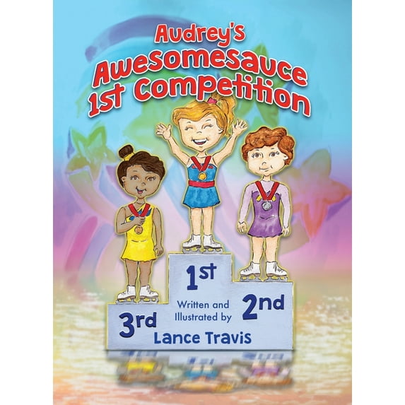 Audrey's Awesomesauce 1st Competition (Hardcover)