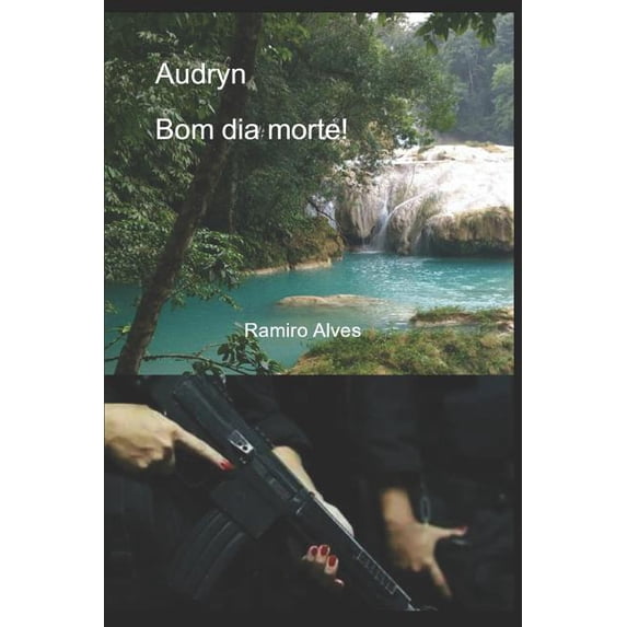 Audryn: bom dia morte! Portuguese Edition Paperback 1520208286 9781520208282 Ramiro Alves