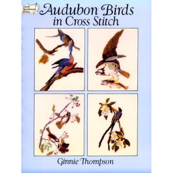 Pre-Owned Audubon Birds in Cross Stitch (Dover Needlework) (Paperback) 0486276031 9780486276038