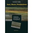 thumbnail image 1 of Auen, Moore, Feuchtwiesen: GefÃ¤hrdung Und Schutz Von Feuchtgebieten, (Paperback), 1 of 1