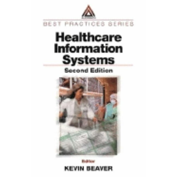 Auerbach Best Practices Healthcare Information Systems, (Hardcover)