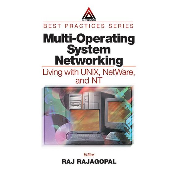 Pre-Owned Auerbach Best Practices: Multi-Operating System Networking : Living with Unix, Netware, and NT (Hardcover)