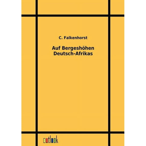 Auf Bergeshöhen Deutsch-Afrikas (Paperback)