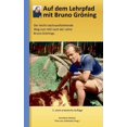 thumbnail image 1 of Auf dem Lehrpfad mit Bruno GrÃ¶ning: Der leicht nachzuvollziehende Weg zum Heil nach der Lehre Bruno GrÃ¶nings., (Paperback), 1 of 1