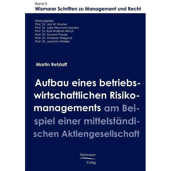 Aufbau Eines Betriebswirtschaftlichen Risikomanagements Am Beispiel Einer Mittelstandischen Aktiengesellschaft