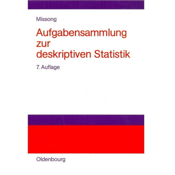 Aufgabensammlung Zur Deskriptiven Statistik: Mit Ausführlichen Lösungen Und Erläuterungen, (Paperback)