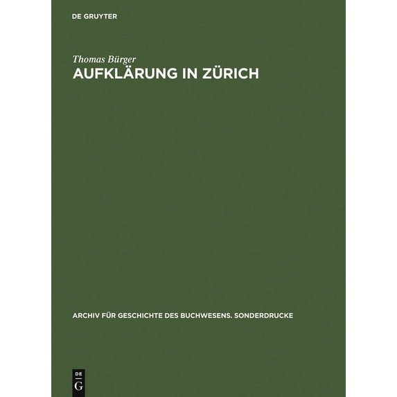 Archiv Für Geschichte Des Buchwesens - S Aufklärung in Zürich: Die Verlagsbuchhandlung Orell, Gessner, Füssli & Comp. in Der Zweiten Hälfte Des 18. Jahrhunderts., Book 48, (Hardcover)
