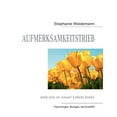 thumbnail image 1 of Aufmerksamkeitstrieb: und wie er unser Leben lenkt, (Paperback), 1 of 1