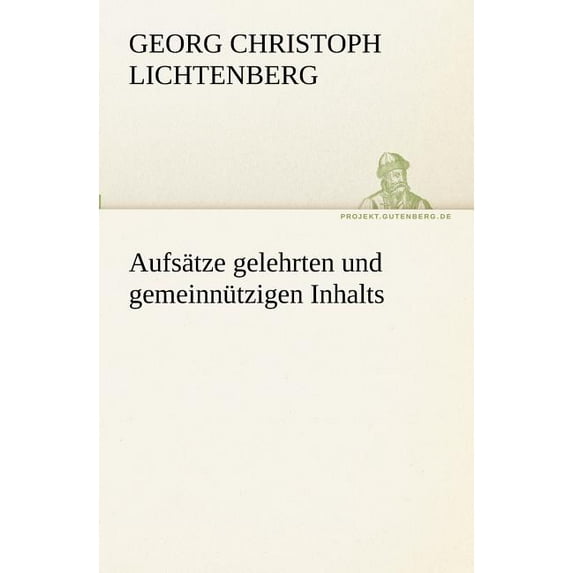 Aufsatze Gelehrten Und Gemeinnutzigen Inhalts