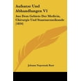 thumbnail image 1 of Aufsatze Und Abhandlungen V1 : Aus Dem Gebiete Der Medicin, Chirurgie Und Staatsarzneikunde (1834) (Paperback), 1 of 1