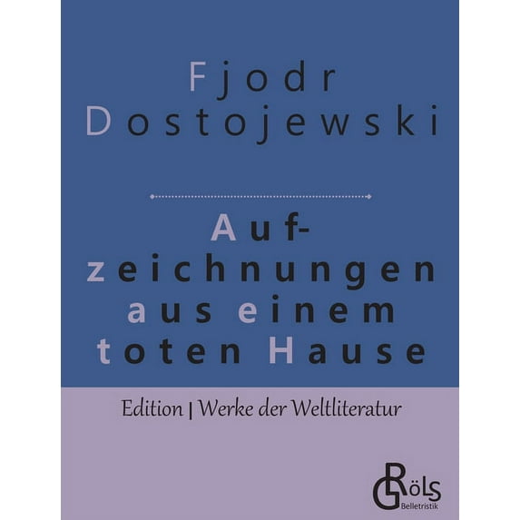 Aufzeichnungen aus einem toten Haus (Paperback)
