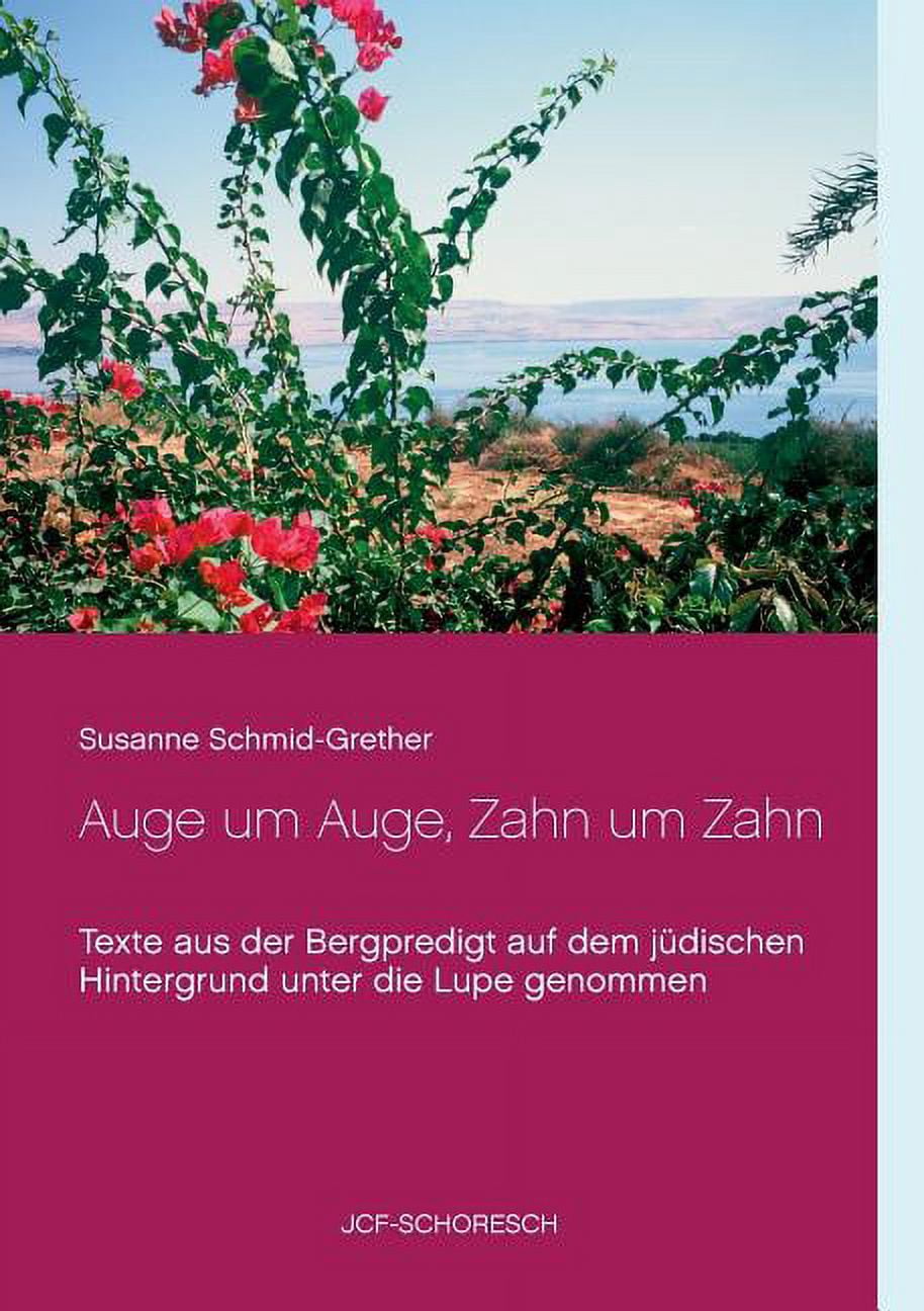 Auge um Auge, Zahn um Zahn : Texte aus der Bergpredigt auf dem