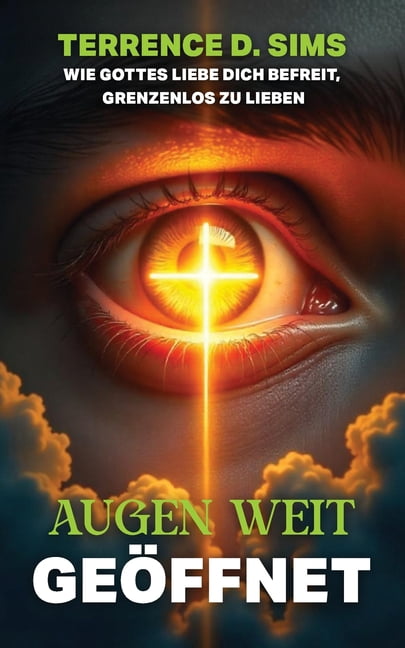Augen Weit Offen: Wie Gottes Liebe Dich Befreit, Grenzenlos Zu Lieben, (Paperback)