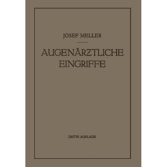Augenärztliche Eingriffe: Ein Kurzes Handbuch Für Angehende Augenärzte, (Paperback)