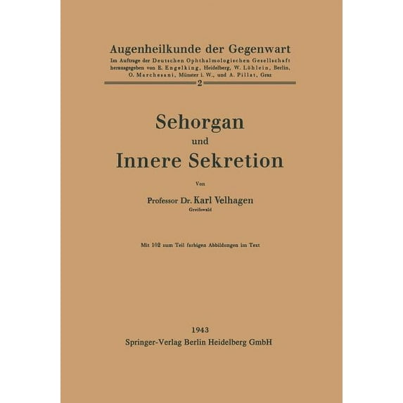 Augenheilkunde Der Gegenwart Sehorgan Und Innere Sekretion, Book 2, (Paperback)