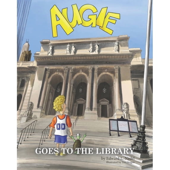 The Adventures of Augie Augie Goes to the Library, (Paperback)