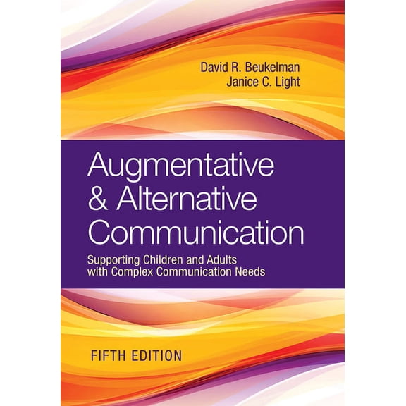 Augmentative & Alternative Communication : Supporting Children and Adults with Complex Communication Needs (Edition 5) (Hardcover)