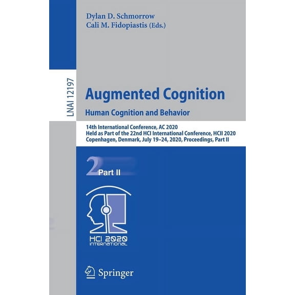 Augmented Cognition. Human Cognition and Behavior: 14th International Conference, AC 2020, Held as Part of the 22nd Hci , (Paperback)