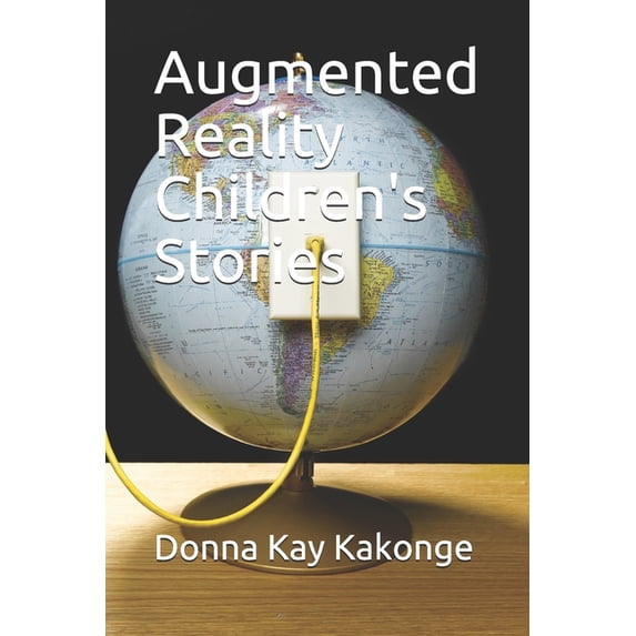 Augmented Reality Children's Stories, (Paperback)