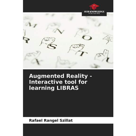 Augmented Reality - Interactive tool for learning LIBRAS, (Paperback)