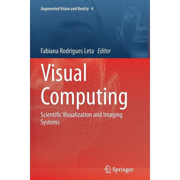 Augmented Vision and Reality Visual Computing: Scientific Visualization and Imaging Systems, Book 4, (Paperback)