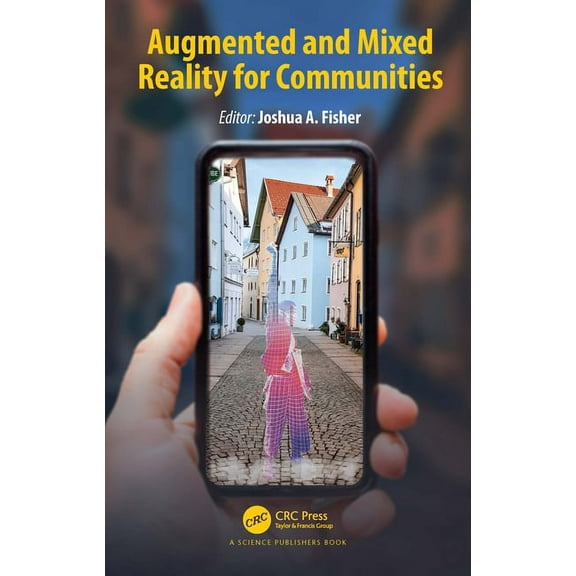 Augmented and Mixed Reality for Communities, (Paperback)