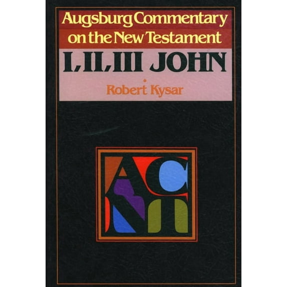Augsburg Commentary on the New Testament Augsburg Commentary on the New Testament - 1, 2, 3 John, (Paperback)