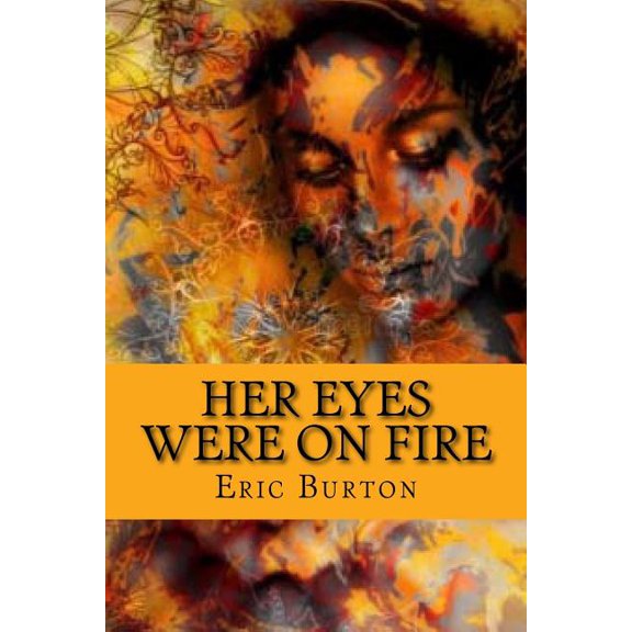 August 2019: Her Eyes Were On Fire (Series #1) (Paperback)