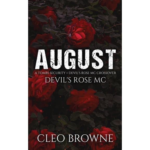August - A Tombs Security + Devil's Rose MC Crossover, (Paperback)