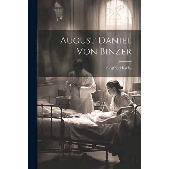 August Daniel von Binzer (Paperback)