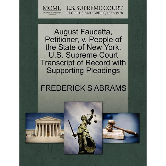 August Faucetta, Petitioner, V. People of the State of New York. U.S. Supreme Court Transcript of Record with Supporting Pleadings (Paperback)