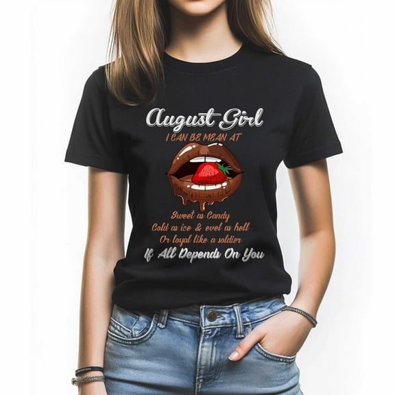 August Girl Tee - Funny and Fierce Quote T-Shirt for Women - Special Birthday Gift for August Born