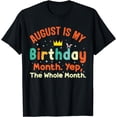 thumbnail image 1 of August Is My Birthday Month Yep The Whole Month Retro Groovy T-Shirt, 1 of 4