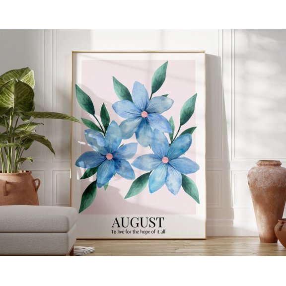 August Poster, Flower Botanical Dorm Decor, Aesthetic Home Decor, The Hope Of It All Wall Art, Modern Wall Decor, 8x12 UNFRAMED