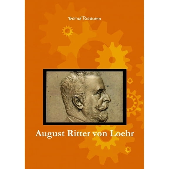 August Ritter von Loehr, (Paperback)