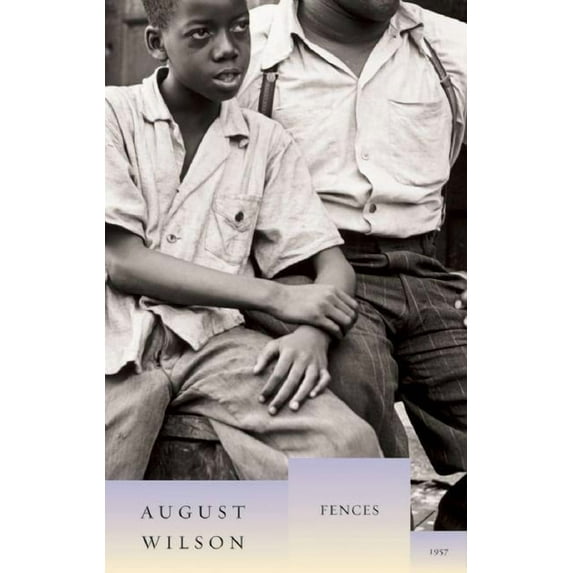August Wilson's Century Cycle Fences: 1957, Book 6, (Hardcover)